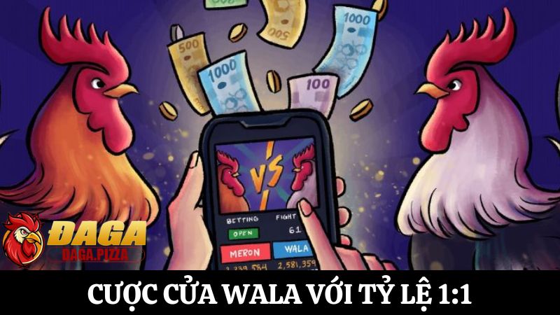 tỷ lệ cược trong đá gà Cửa Wala